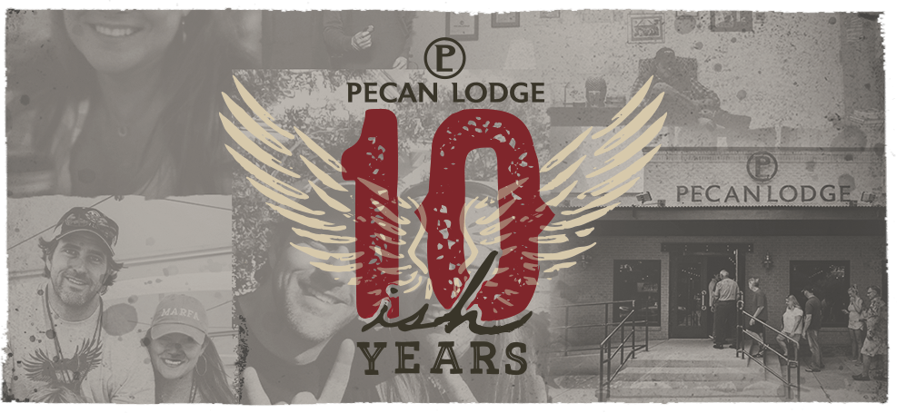 Pecan Lodge 10ish Years - Let's Celebrate